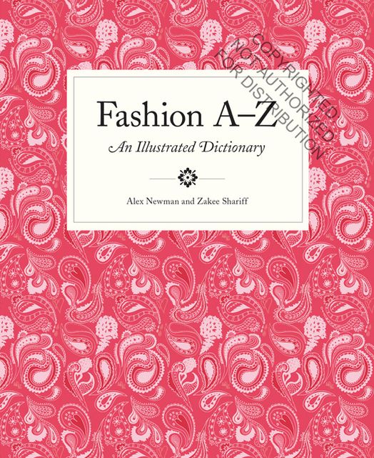 Fashion A to Z: An Illustrated Dictionary