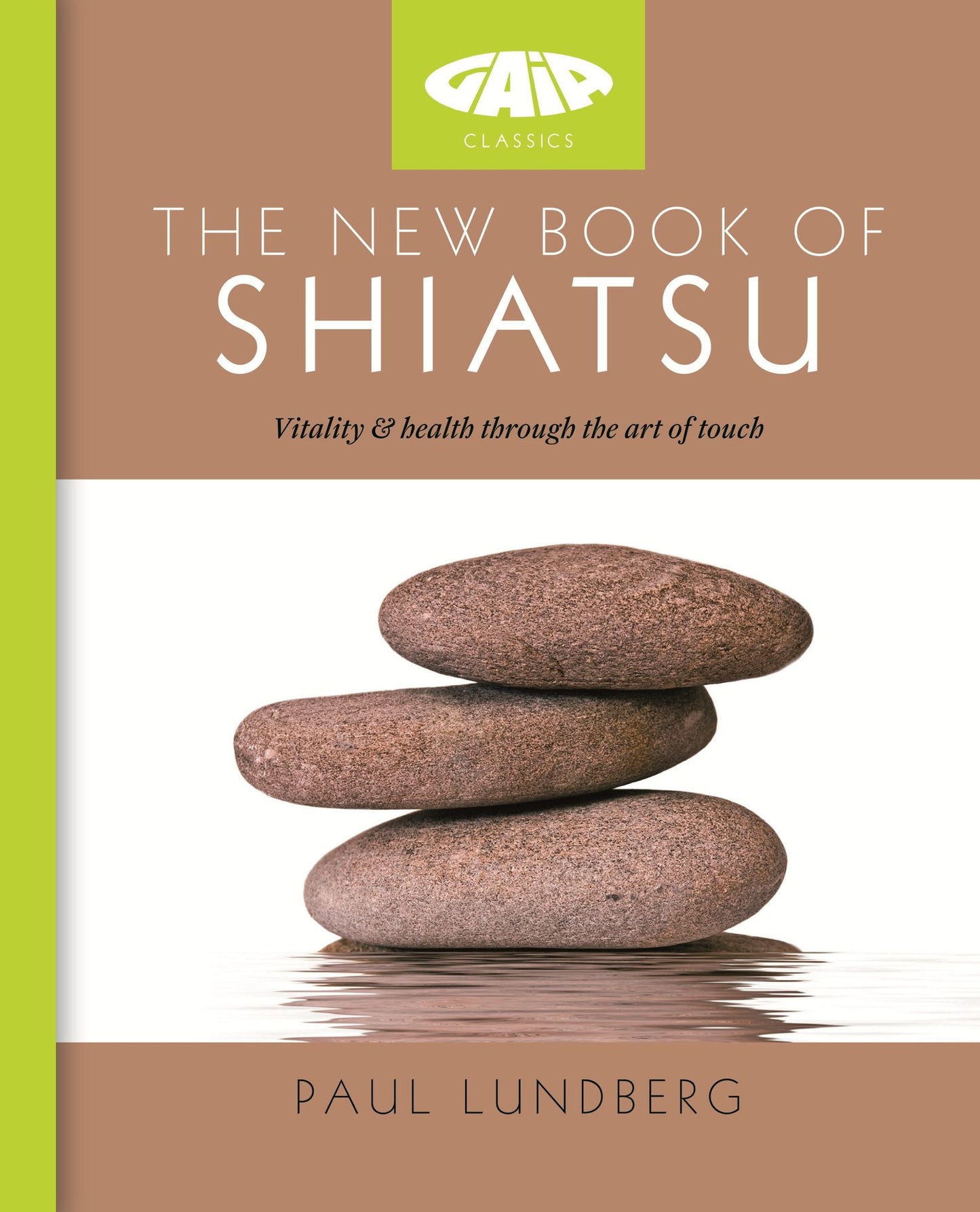 The New Book of Shiatsu: Vitality and Health Through the Art of Touch