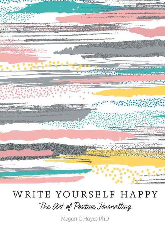Write Yourself Happy: The Art of Positive Journalling
