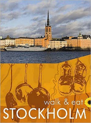 Stockholm: Walk & Eat