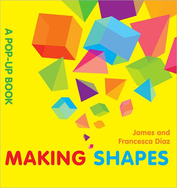 Making Shapes: A Pop-Up Book