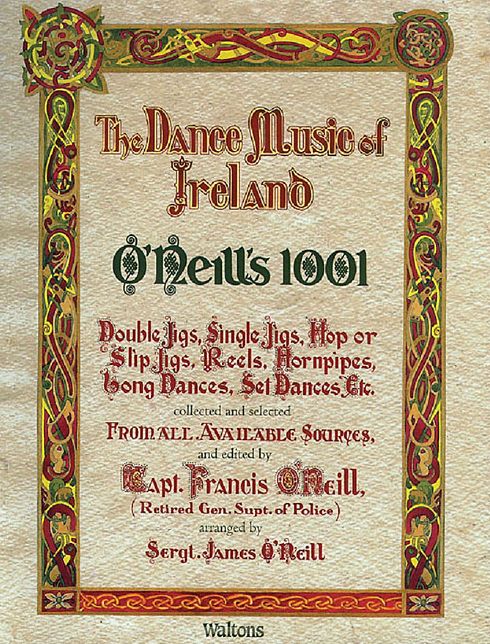 O'Neill's 1001 - The Dance Music of Ireland: Facsimile Edition