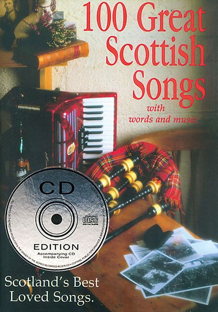100 Great Scottish Songs with Words and Music