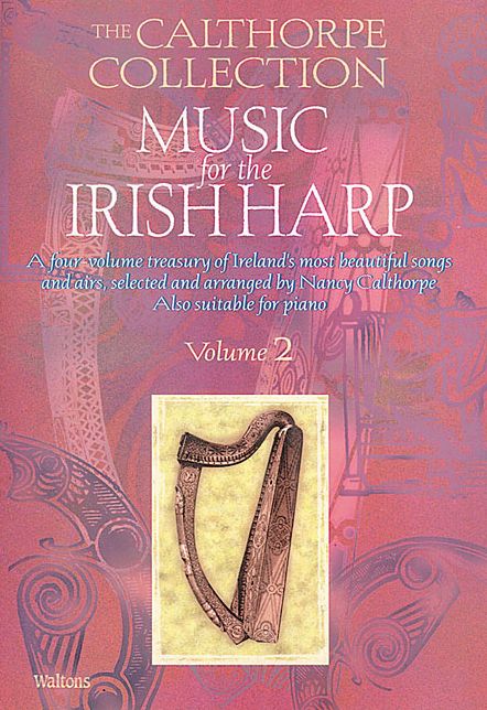 Music for the Irish Harp - Volume 2: The Calthorpe Collection