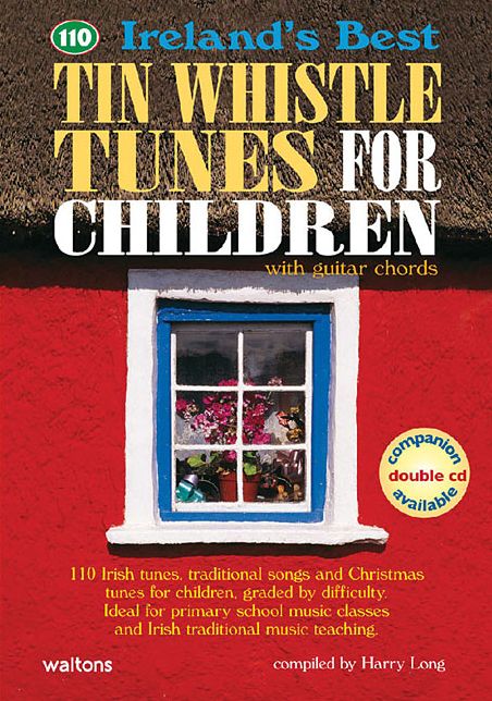 110 Ireland's Best Tin Whistle Tunes for Children: with Guitar Chords
