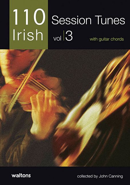 110 Ireland's Best Session Tunes - Volume 3: with Guitar Chords