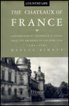 The Chateaux of France: From the Archives of Country Life, 1897-1939