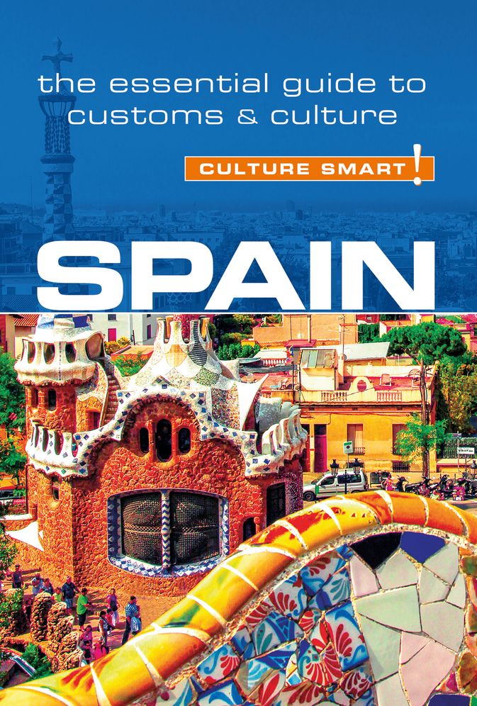 Culture Smart! Spain: A Quick Guide to Customs and Etiquette