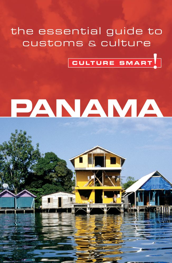 Culture Smart! Panama: A Quick Guide to Customs and Etiquette