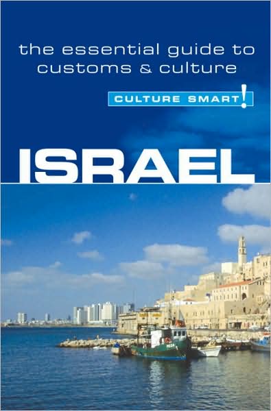 Israel: Culture Smart! - The Essential Guide to Customs and Culture