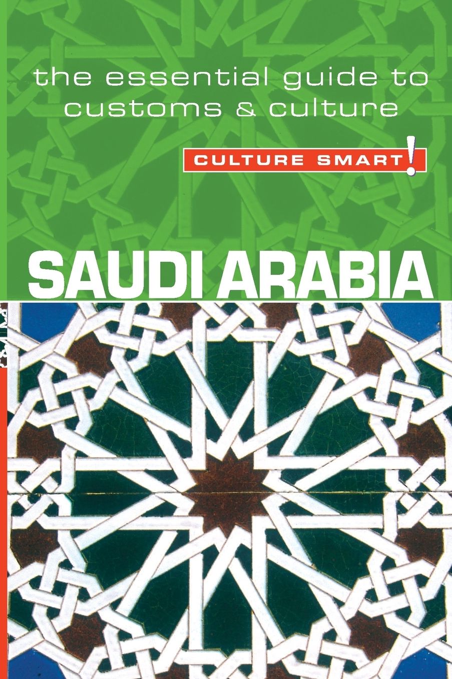 Culture Smart!: Saudi Arabia: A Quick Guide to Customs and Etiquette