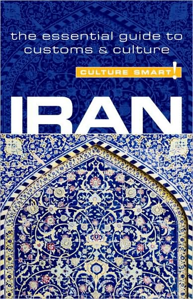 Culture Smart! Iran: a quick guide to customs and etiquette