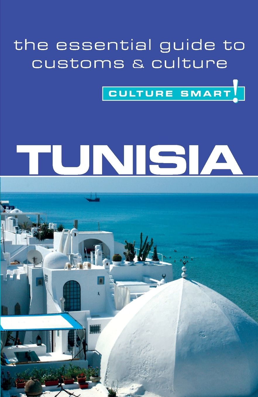 Tunisia - Culture Smart!: A Quick Guide to Customs and Culture