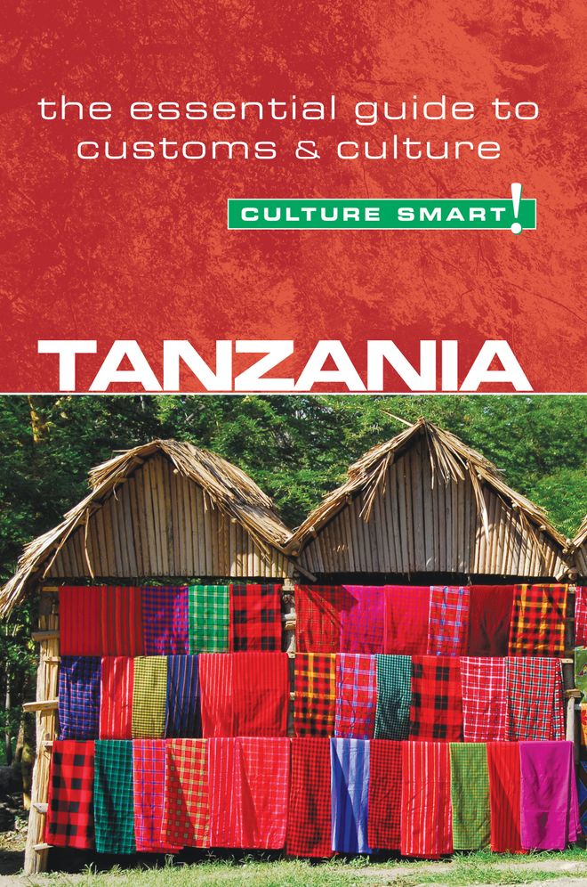 Tanzania - Culture Smart!: the essential guide to customs & culture