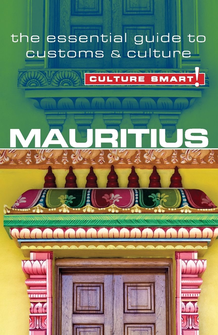 Mauritius - Culture Smart!: The Essential Guide to Customs & Culture