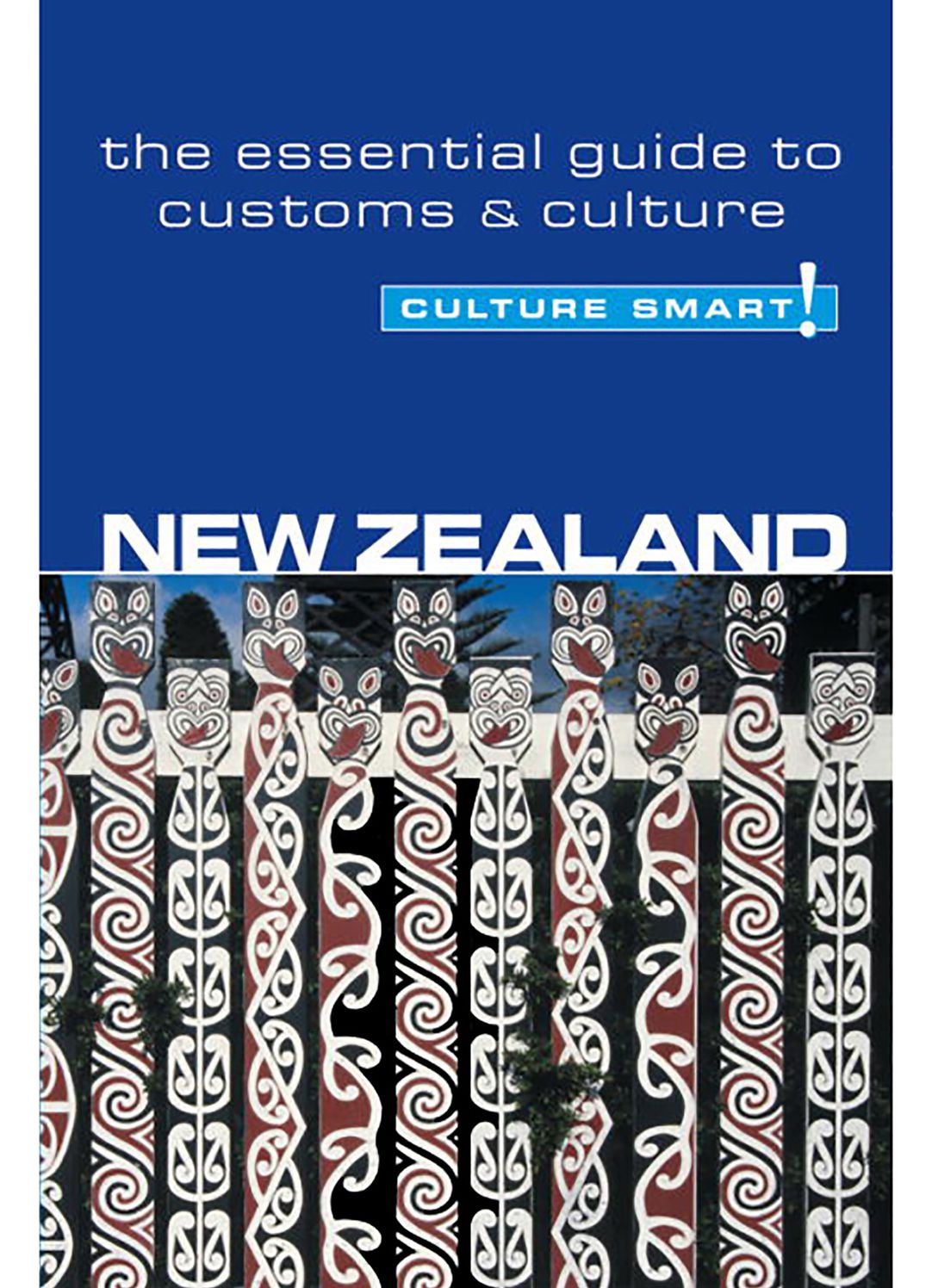 New Zealand - Culture Smart!: The Essential Guide to Customs &amp; Culture