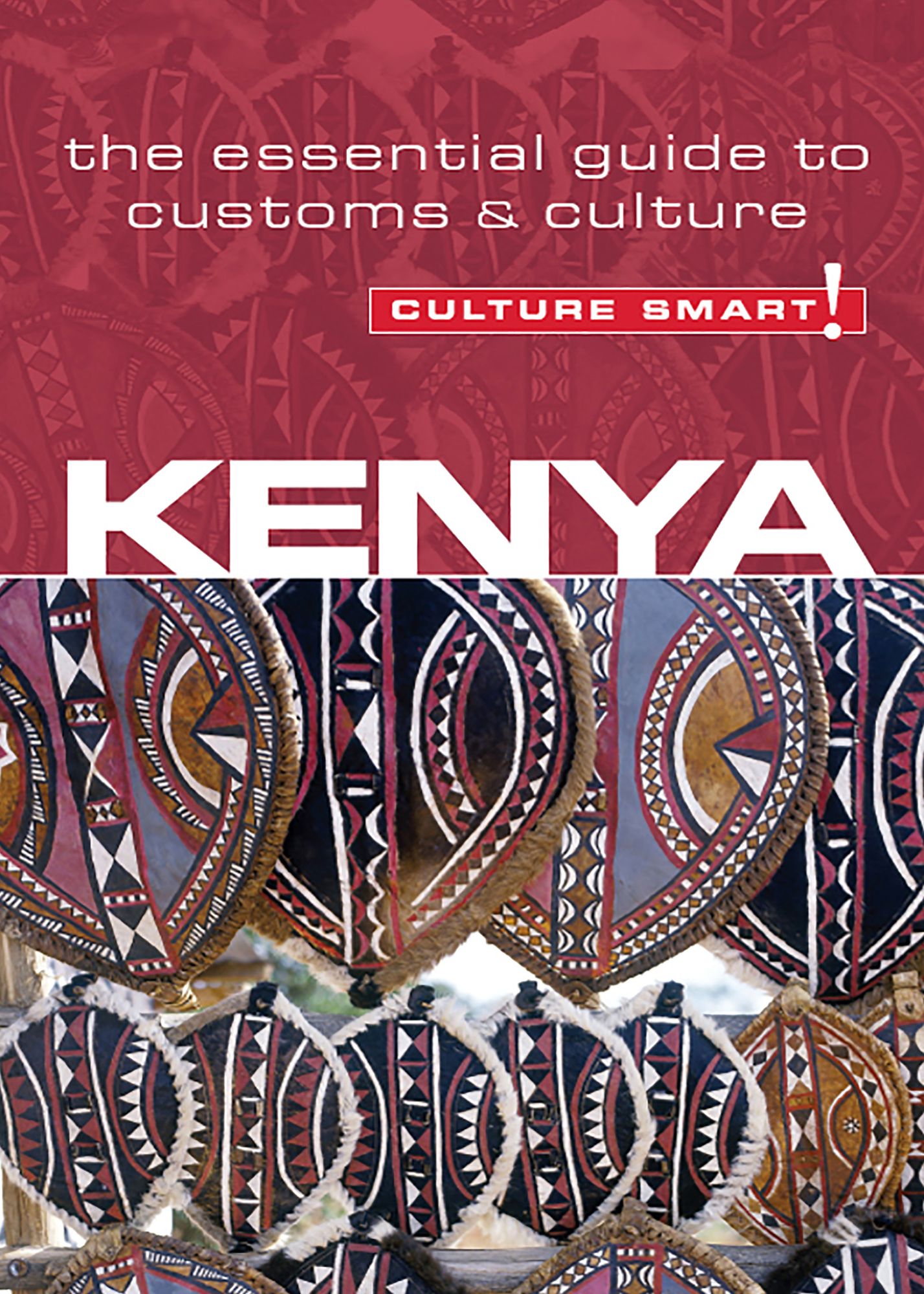 Kenya - Culture Smart!: The Essential Guide to Customs &amp; Culture