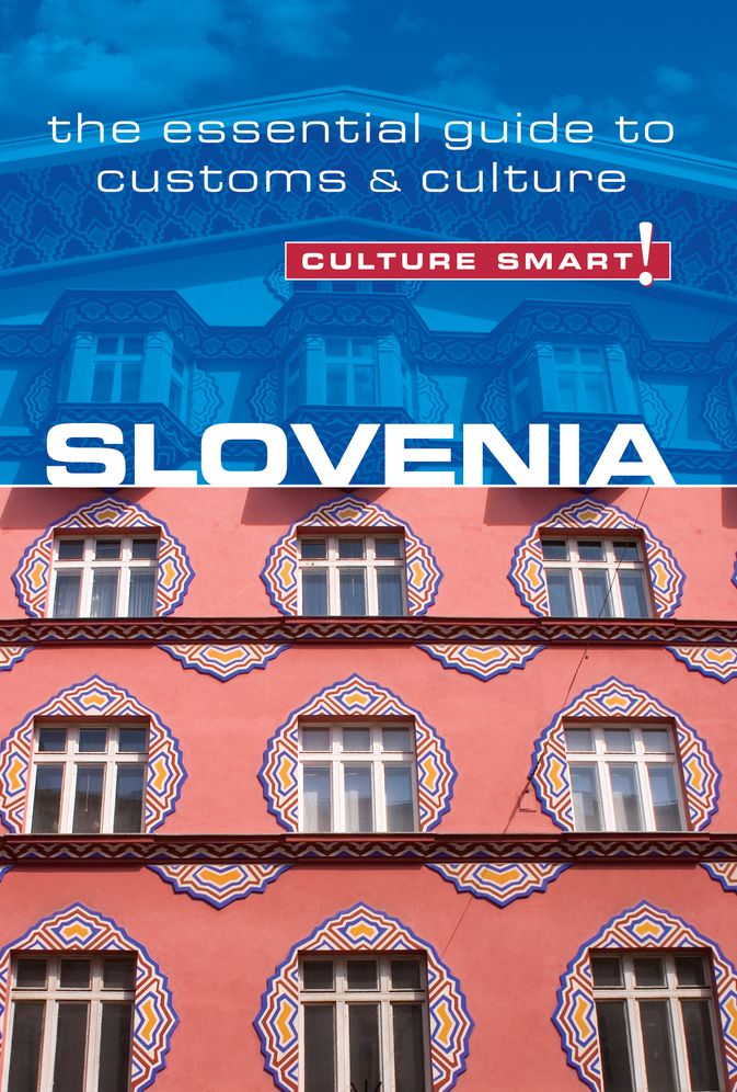 Slovenia - Culture Smart!: The Essential Guide to Customs & Culture