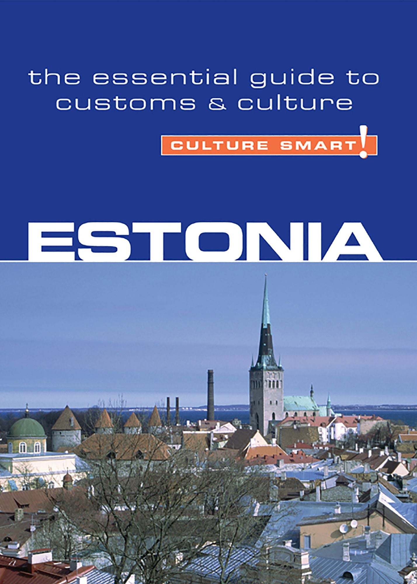 Estonia - Culture Smart!: The Essential Guide to Customs &amp; Culture