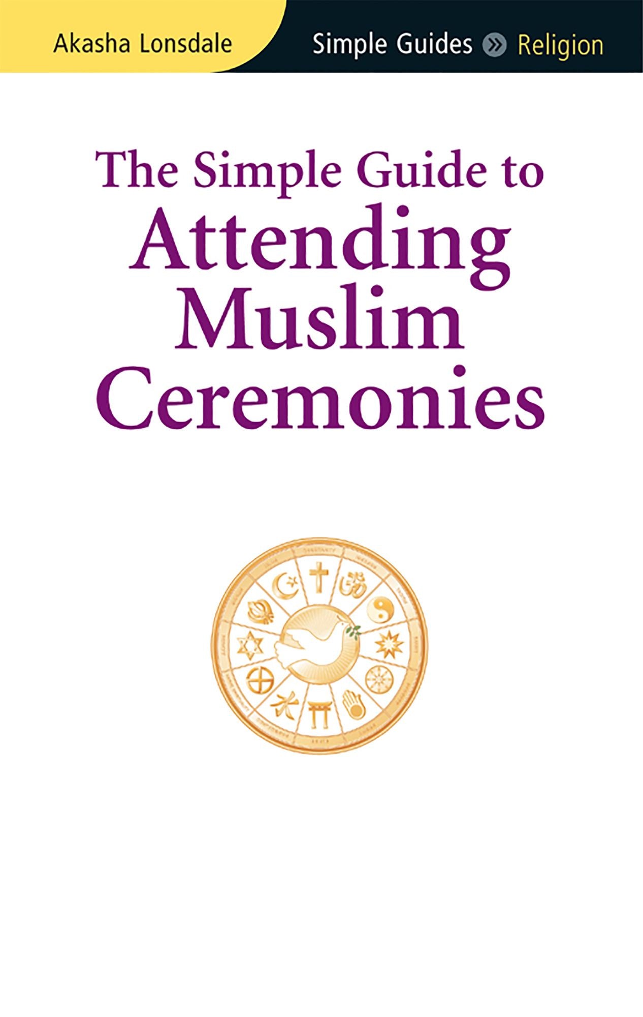 Simple Guide to Attending Muslim Ceremonies
