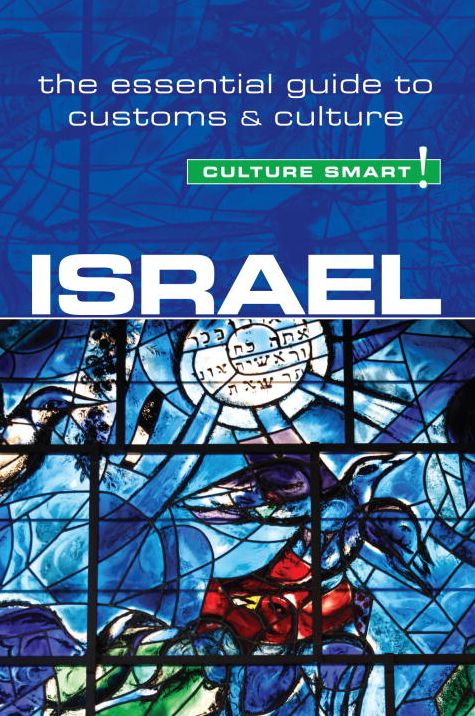 Israel - Culture Smart!: The Essential Guide to Customs & Culture