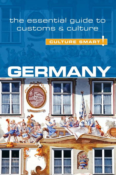 Germany - Culture Smart!: The Essential Guide to Customs & Culture