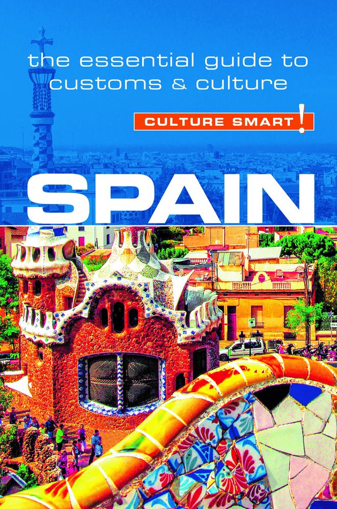 Spain - Culture Smart!: The Essential Guide to Customs & Culture