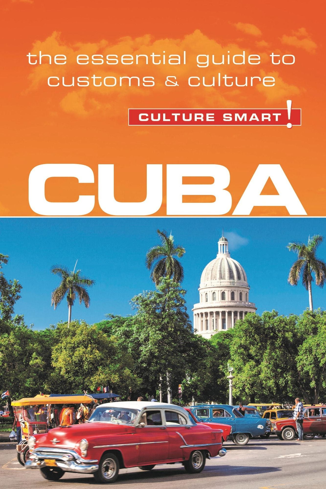 Cuba - Culture Smart!: The Essential Guide to Customs &amp; Culture