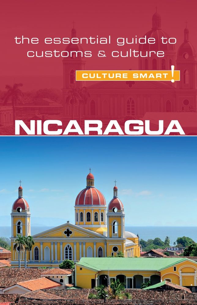 Nicaragua - Culture Smart!: The Essential Guide to Customs & Culture