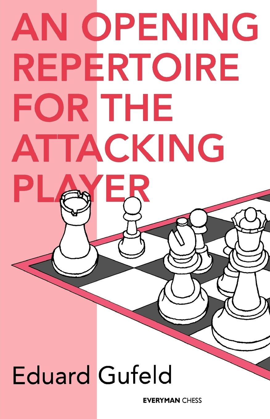 Opening Repertoire for the Attacking Player