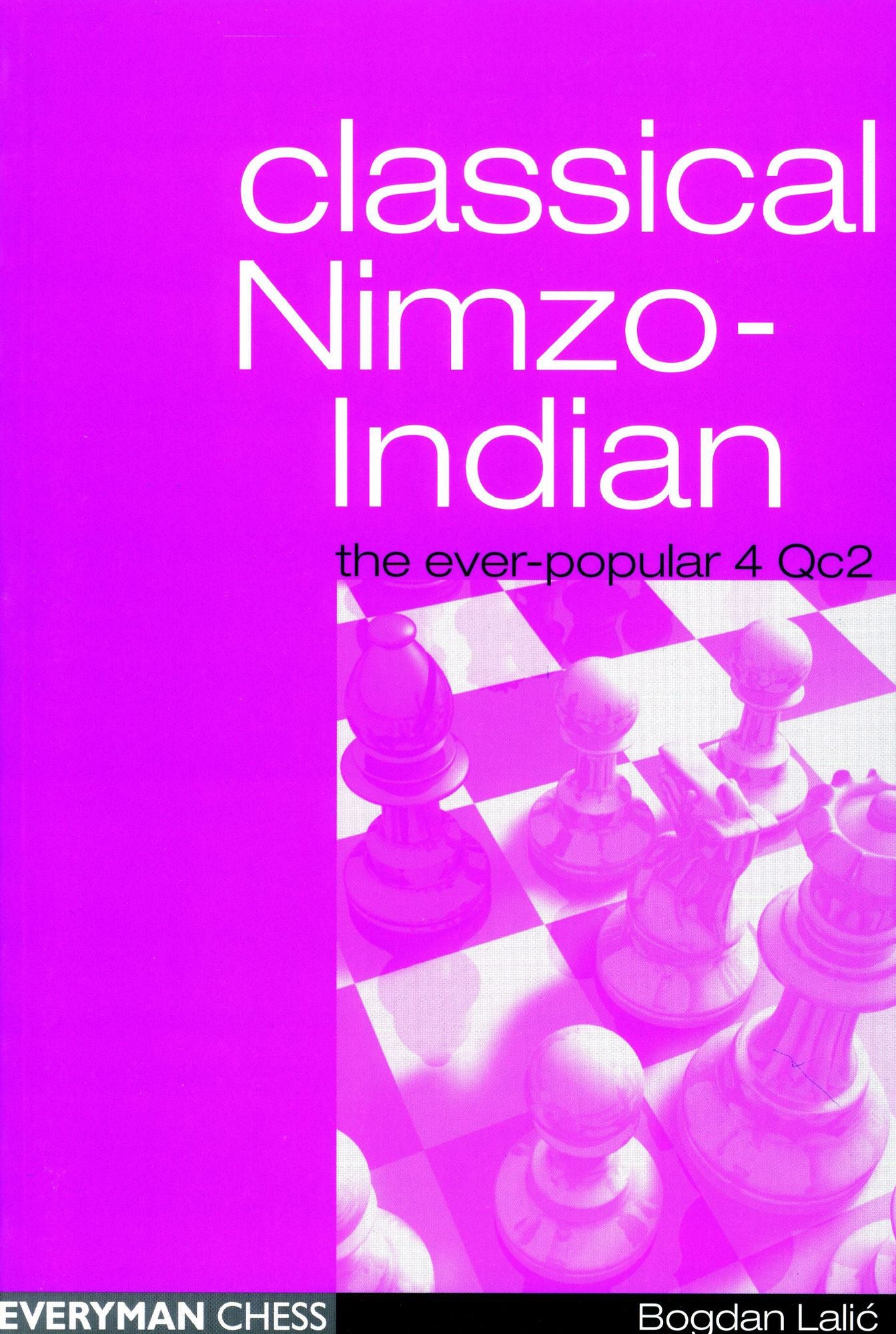 Classical Nimzo-Indian: The Ever-Popular 4Qc2