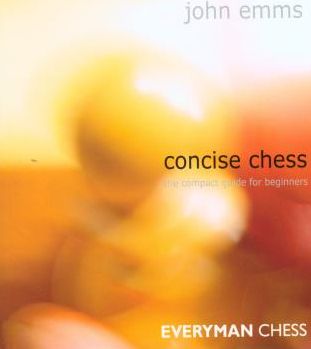 Concise Chess: The Compact Guide for Beginners