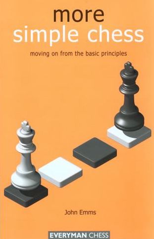 More Simple Chess: Moving on from the Basics