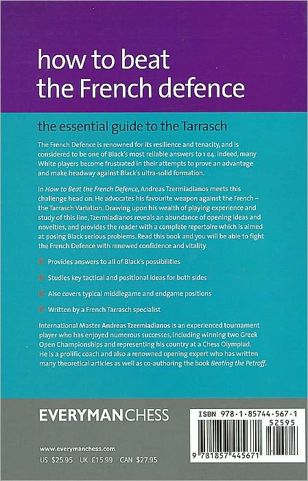 How to Beat the French Defence: The Essential Guide to the Tarrasch (Everyman Chess Series)