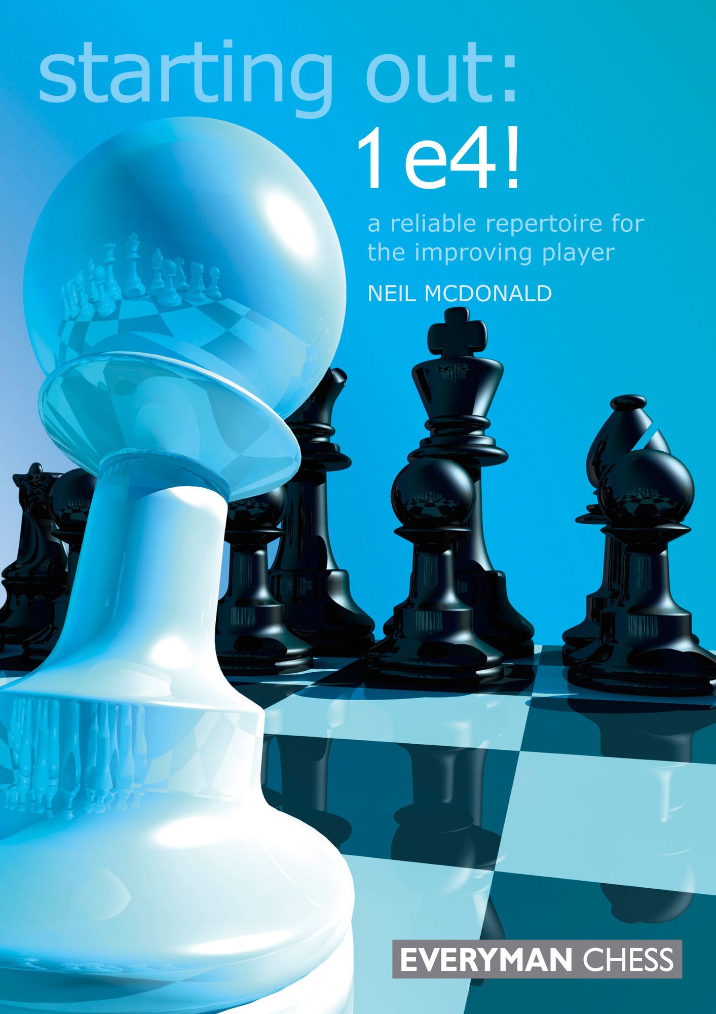 1e4!: A Reliable Repertoire for the Improving Player