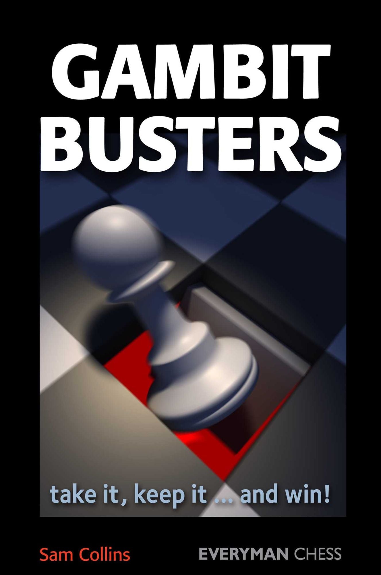 Gambit Busters: Take it, keep it... and win!