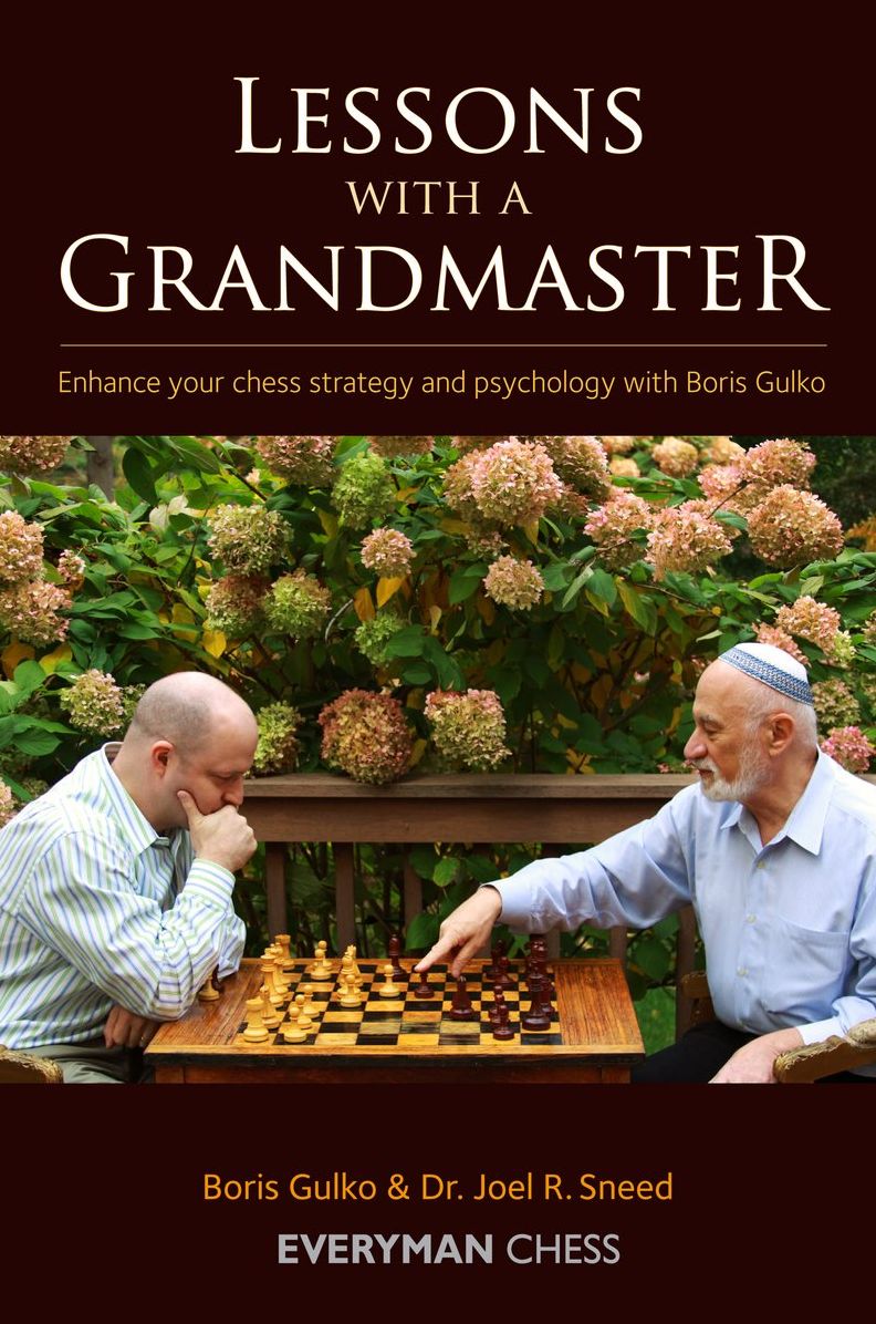 Lessons with a Grandmaster: Enhance Your Chess Strategy and Psychology with Boris Gulko