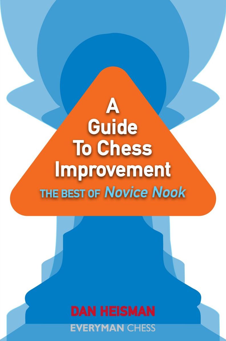 A Guide to Chess Improvement: The Best of Novice Nook