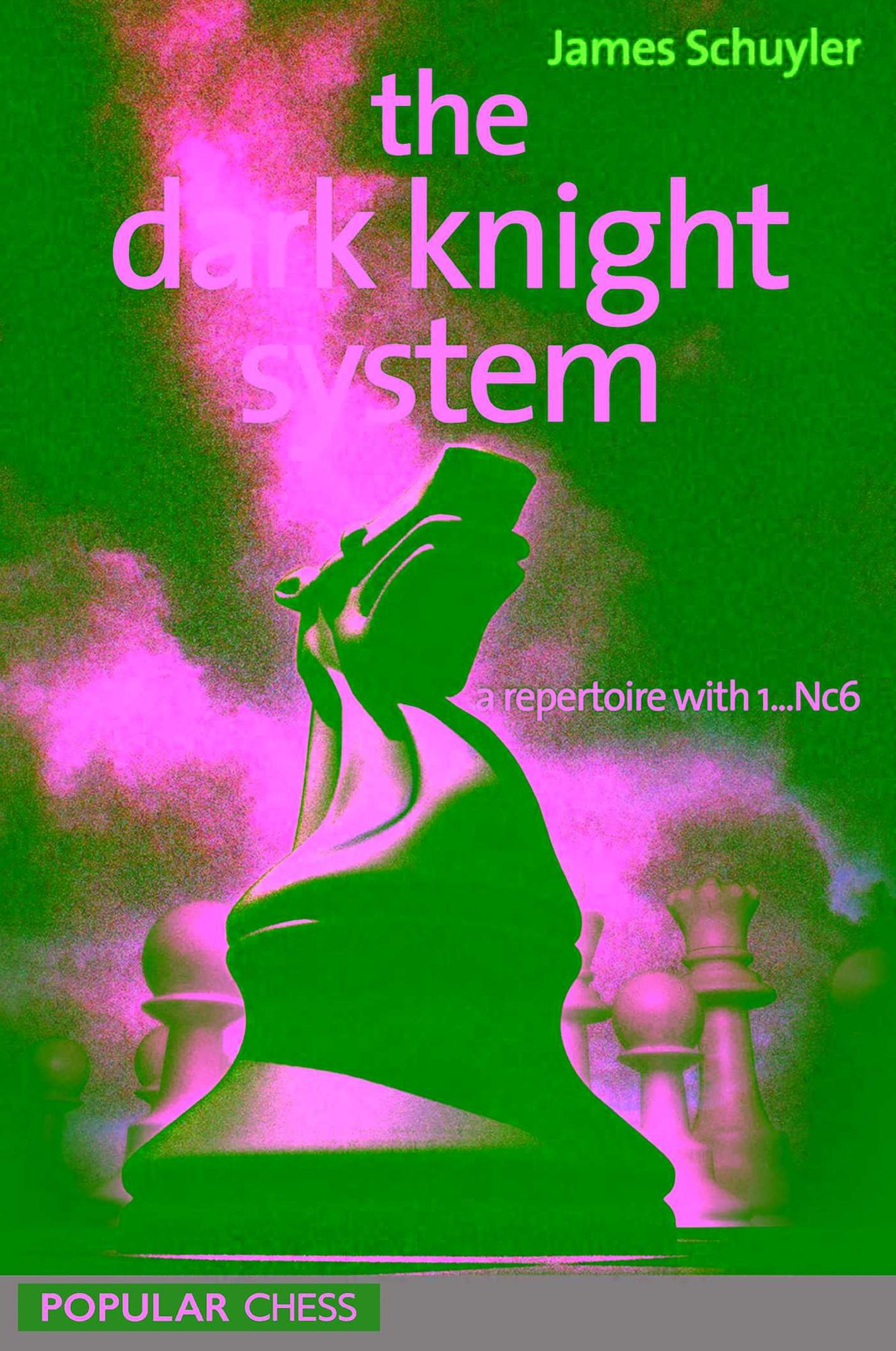 The Dark Knight System: A Repertoire with 1...Nc6