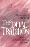 The Dual Tradition: An Essay on Poetry and Politics in Ireland