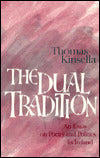 The Dual Tradition: An Essay on Poetry and Politics in Ireland