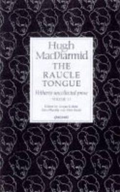 Raucle Tongue: Hitherto Uncollected Prose