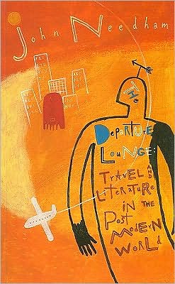 Departure Lounge: Travel and Literature in the Post Modern World