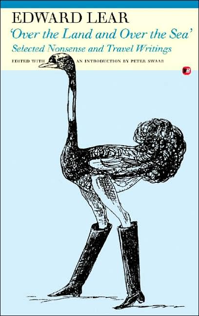 Over the Land and Over the Sea: Selected Nonsense and Travel Writings