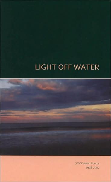 Lights Off Water: XXV Catalan Poems