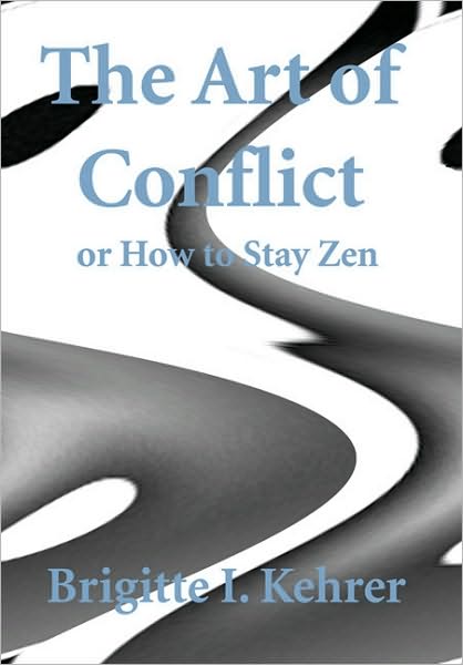 The Art of Conflict or How to Stay Zen