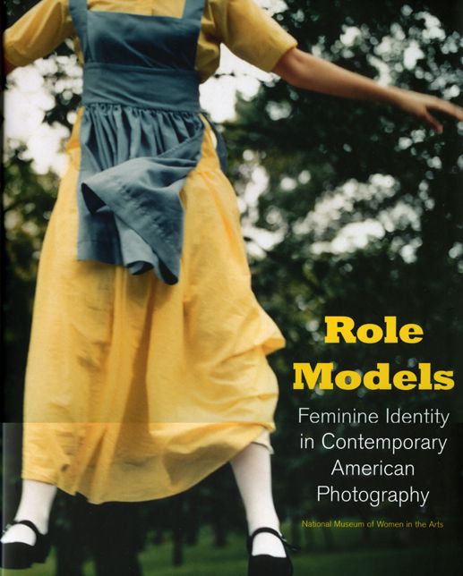 Role Models: Feminine Identity in Contemporary American Photography