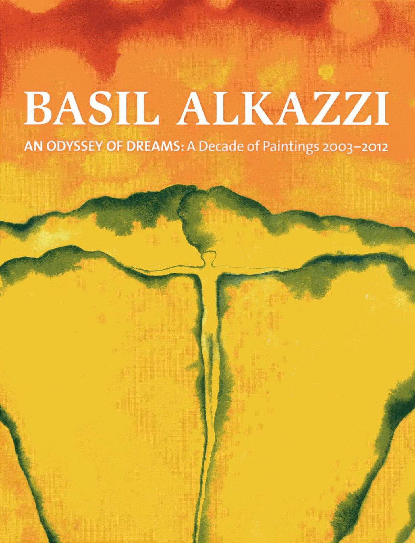 Basil Alkazzi: An Odyssey of Dreams: A Decade of Paintings 2003-2012