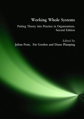 Working Whole Systems: Putting Theory into Practice in Organisations