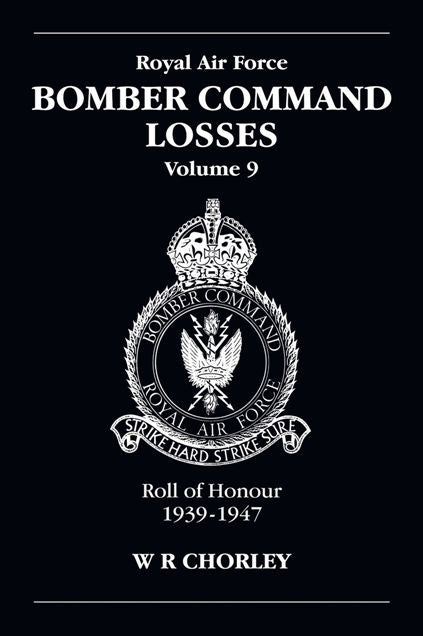 Royal Air Force Bomber Command Losses: Roll of Honour 1939-1947